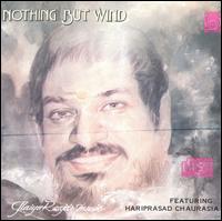 Hariprasad Chaurasia - Nothing But Wind lyrics