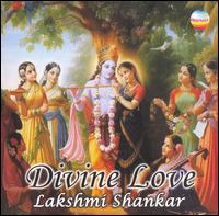 Lakshmi Shankar - Divine Love lyrics