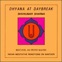 Shivkumar Sharma - Dhyana at Daybreak lyrics