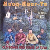 Huun-Huur-Tu - 60 Horses in My Herd: Old Songs and Tunes of Tuva lyrics