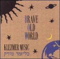 Brave Old World - Klezmer Music lyrics
