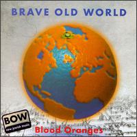 Brave Old World - Blood Oranges lyrics