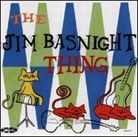Jim Basnight - The Jim Basnight Thing lyrics