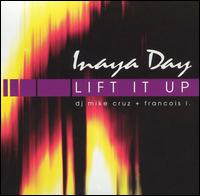 Inaya Day - Lift It Up [Remixes] lyrics