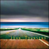 John Townsend - The Road Leads Home lyrics