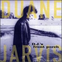 Duane Jarvis - D.J.'s Front Porch lyrics