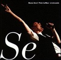 Peter LeMarc - Buona Sera! Peter LeMarc Livslevande [live] lyrics