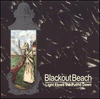 Blackout Beach - Light Flows the Putrid Dawn lyrics