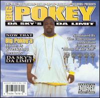 Big Pokey - Da Sky's da Limit lyrics