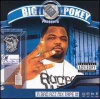 Big Pokey - A Bad Azz Mix Tape, Vol. 3 lyrics