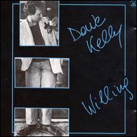 Dave Kelly - Willing lyrics