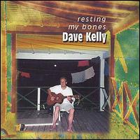 Dave Kelly - Resting My Bones lyrics