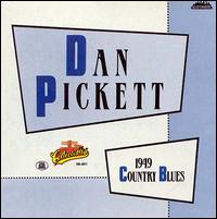 Dan Pickett - 1949 Country Blues lyrics