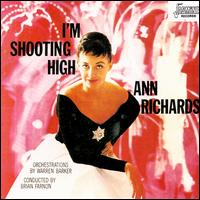Ann Richards - I'm Shooting High lyrics