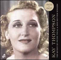 Kay Thompson - Queen of Swing Vocals and Her Rhythm Singers 1933-37 lyrics