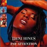 Deni Hines - Pay Attention lyrics