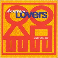 Amateur Lovers - Virgin White Lies lyrics