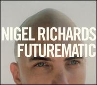 Nigel Richards - Futurematic lyrics
