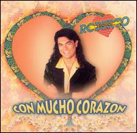 Roberto Verduzco - Con Mucho Corazon lyrics