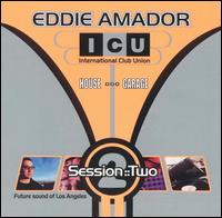 Eddie Amador - ICU (International Club Union) Session, Vol. 2 lyrics