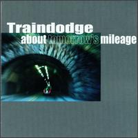 Traindodge - About Tomorrow's Mileage lyrics
