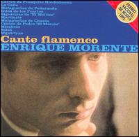 Enrique Morente - Cante Flamenco lyrics