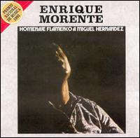 Enrique Morente - Homenaje Flamenco a Miguel Hernandez lyrics