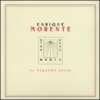 Enrique Morente - El Pequeno Reloj lyrics