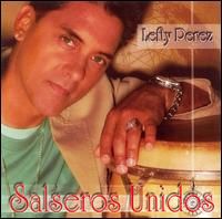 Lefty Perez - Salseros Unidos lyrics
