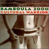 Bamboula 2000 - Cultural Warrior lyrics