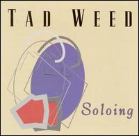 Tad Weed - Soloing lyrics