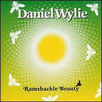 Daniel Wylie - Ramshackle Beauty lyrics