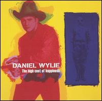 Daniel Wylie - The High Cost of Happiness lyrics