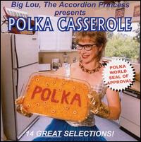 Big Lou - Big Lou's Polka Casserole lyrics