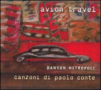 Avion Travel - Danson Metropoli: Canzoni di Paolo Conte lyrics