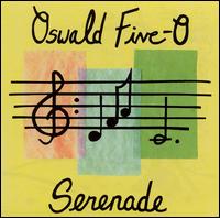 Oswald Five-O - Serenade lyrics