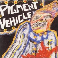 Pigment Vehicle - Murder's Only Foreplay When You're Hot for ... lyrics