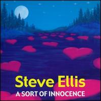 Steve Ellis - A Sort of Innocence lyrics