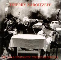 Thierry Zaboitzeff - Dr. Zab & His Robotic Strings Orchestra lyrics