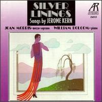 William Bolcom - Silver Linings: Songs by Jerome Kern lyrics