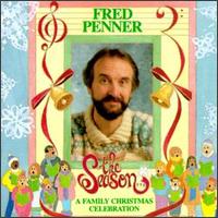 Fred Penner - The Season...A Family Christmas Celebration lyrics