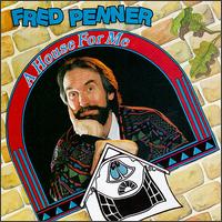 Fred Penner - A House for Me lyrics