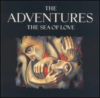The Adventures - Sea of Love lyrics