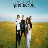 Shooting Star - It's Not Over lyrics