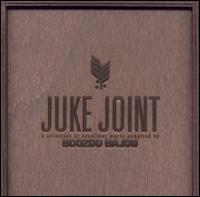 Boozoo Bajou - Juke Joint lyrics
