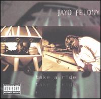 Jayo Felony - Take a Ride lyrics