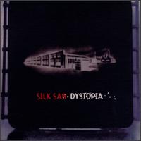 Silk Saw - Dystopia lyrics