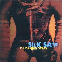 Silk Saw - Preparing Wars lyrics