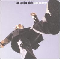 Tender Idols - Step on Over lyrics