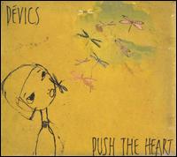 Devics - Push the Heart lyrics
